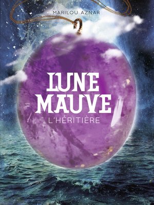 cover image of Lune mauve (Tome 2)--L'héritière